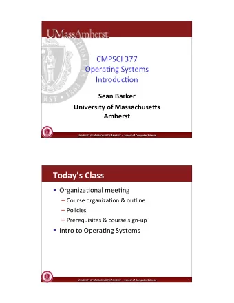 Todays*Class ! Organiza.onal&amp;mee.ng   Course(organiza.on(&amp;(outline   Policies