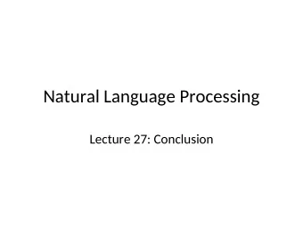 Natural Language Processing  Lecture 27: Conclusion  Levels of Linguistc  nowledge  spoken