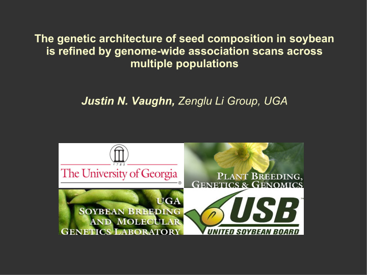 the genetic architecture of seed composition in soybean
