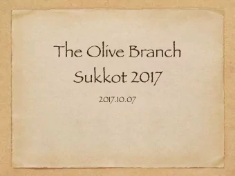 The Olive Branch  Sukkot 2017  2017.10.07  Feasts of the Lord  Spring  Fall  Feast of Unleavened