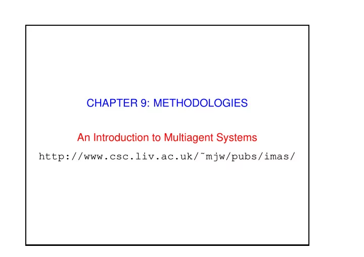 chapter 9 methodologies an introduction to multiagent