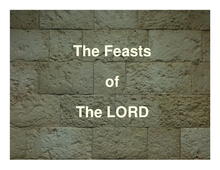the feasts of the lord the feasts of the lord