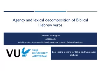 Agency and lexical decomposition of Biblical  Hebrew verbs  Christian Canu Hjgaard  cch@dbi.edu