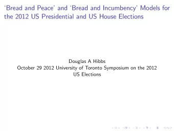 Bread and Peace and Bread and Incumbency Models for  the 2012 US Presidential and US