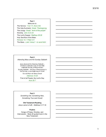 5/3/16  Part 1  Welcome to: The Service 1 Cor 11, Acts 2:42 The Holy Eucharist Greek: Thanksgiving