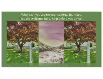 Wherever you are on your spiritual journey  You are welcome here, long before you arrive.