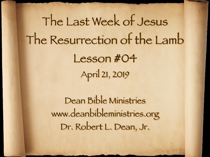 the last week of jesus the resurrection of the lamb