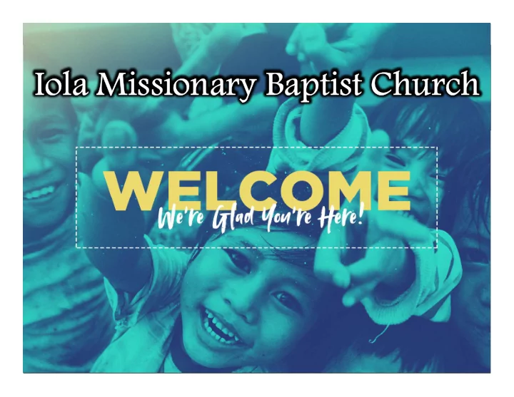 iola missionary baptist church opening prayer guide me o
