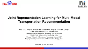 Joint Representation Learning for Multi-Modal Transportation Recommendation Hao Liu 1 , Ting Li 2 ,