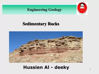 Engineering Geology  Sedimentary Rocks Hussien Al - deeky  1 Engineering Geology Definition