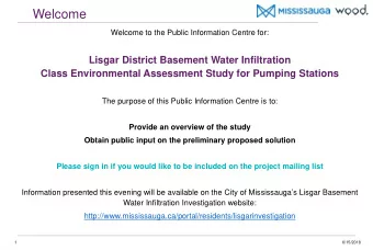 Welcome  Welcome to the Public Information Centre for:  Lisgar District Basement Water Infiltration