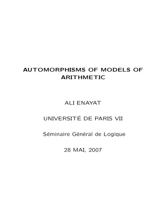 AUTOMORPHISMS OF MODELS OF  ARITHMETIC  ALI ENAYAT  UNIVERSIT  E DE PARIS VII  S  eminaire G