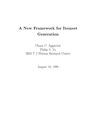 A  New  F  ramew  ork  for  Itemset  Generation  Charu  C.  Aggarw  al  Philip  S.  Y  u  IBM  T  J