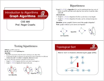Graph Algorithms  Graph Algorithms  g   Graph G = (V,E) is bipartite iff all its cycles have