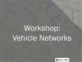 Workshop:  Vehicle Networks  Installation  For those of you who have Windows  PCs (10 PCs