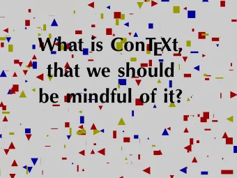 What is ConT  EXt,  that we should  be mindful of it?  Todays Menu  Hello World  Items  TOCs