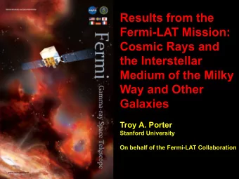 Results from the  Results from the  Fermi-LAT Mission:  Fermi-LAT Mission:  Cosmic Rays and  Cosmic