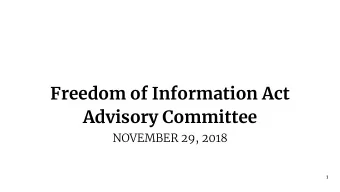 Freedom of Information Act  Advisory Committee  NOVEMBER 29, 2018  1  Inspectors General, Records