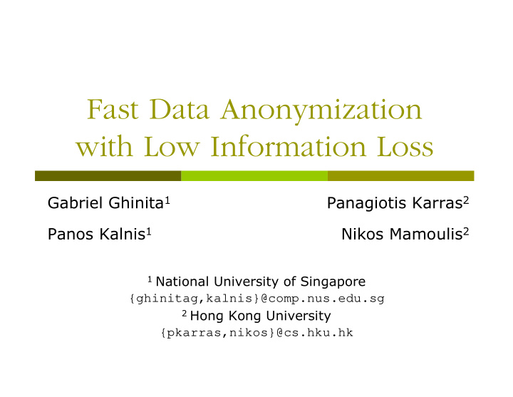 fast data anonymization with low information loss