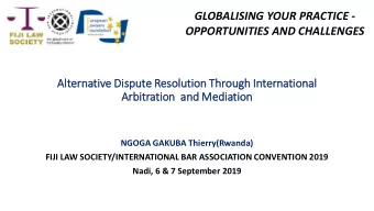 OPPORTUNITIES AND CHALLENGES  Alternativ  Al  tive Di  Dispute Reso  esolu  lutio  tion Th  Throu