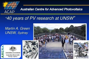 40 years of PV research at UNSW   Martin A. Green UNSW, Sydney  UNSW  Photovoltaics -