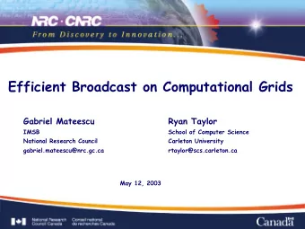 Efficient Broadcast on Computational Grids  Efficient Broadcast on Computational Grids  Gabriel