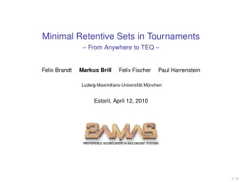 Minimal Retentive Sets in Tournaments   From Anywhere to TEQ   Felix Brandt  Markus Brill