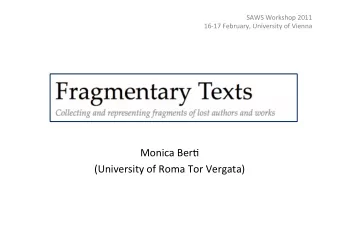 Monica  Ber+    (University  of  Roma  Tor  Vergata)    SAWS  Workshop