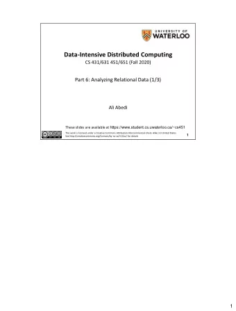 Data-Intensive Distributed Computing  CS 431/631 451/651 (Fall 2020)  Part 6: Analyzing Relational