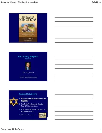The Coming Kingdom  Chapter 15  Dr. Andy Woods  Senior Pastor  Sugar Land Bible Church