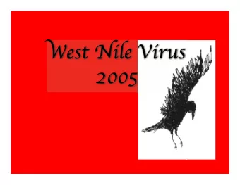 ! est Nile Viru &quot;  2005  The West Nile Virus  Other Flaviviruses:  Yellow Fever  St. Louis