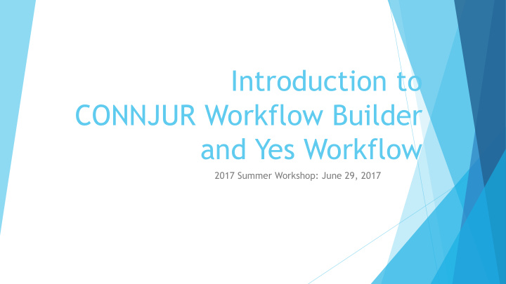 introduction to connjur workflow builder and yes workflow