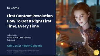 First Contact Resolution  How To Get It Right First  Time, Every Time  Jafar Adibi  Head of AI