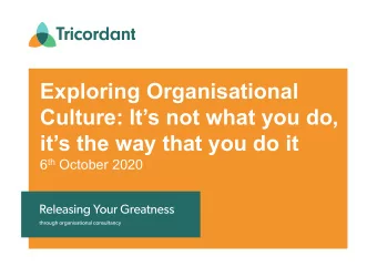 Culture: Its not what you do,  its the way that you do it 6 th October 2020 Culture  a