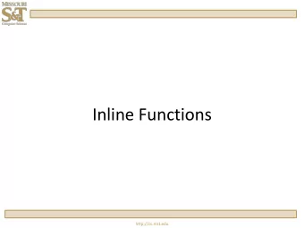Inline Functions  http://cs.mst.edu  #include &lt;iostream&gt;  using namespace std;  float