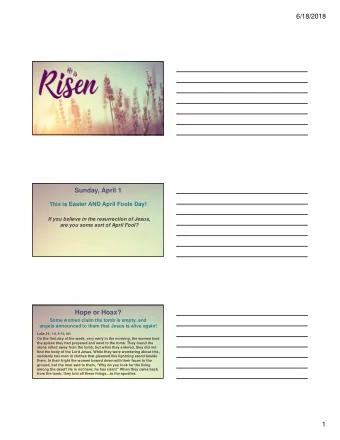 6/18/2018  Sunday, April 1 This is Easter AND April Fools Day!  If you believe in the resurrection