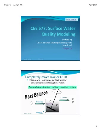 Completelymixed lake or CSTR  Often useful to assume perfect mixing  same concentration
