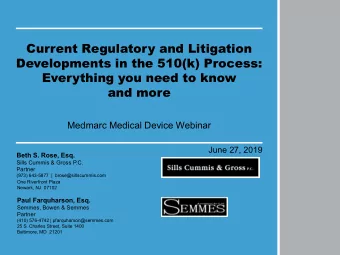 Current Regulatory and Litigation  Developments in the 510(k) Process:  Everything you need to know