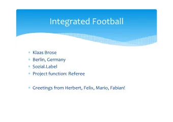 Integrated Football  Klaas Brose  Berlin, Germany  Sozial.Label  Project function: