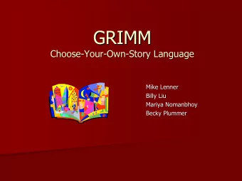 GRIMM  GRIMM  Choose-  -Your  Your-  -Own  Own-  -Story Language  Story Language  Choose  Mike