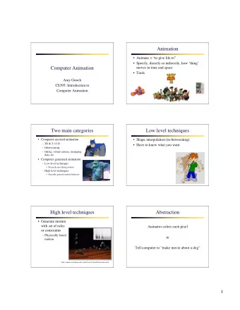 Animation   Animate = to give life to   Specify, directly or indirectly, how