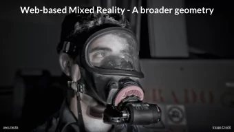 Web-based Mixed Reality - A broader geometry  awe.media
