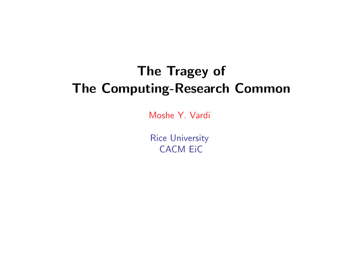 the tragey of the computing research common