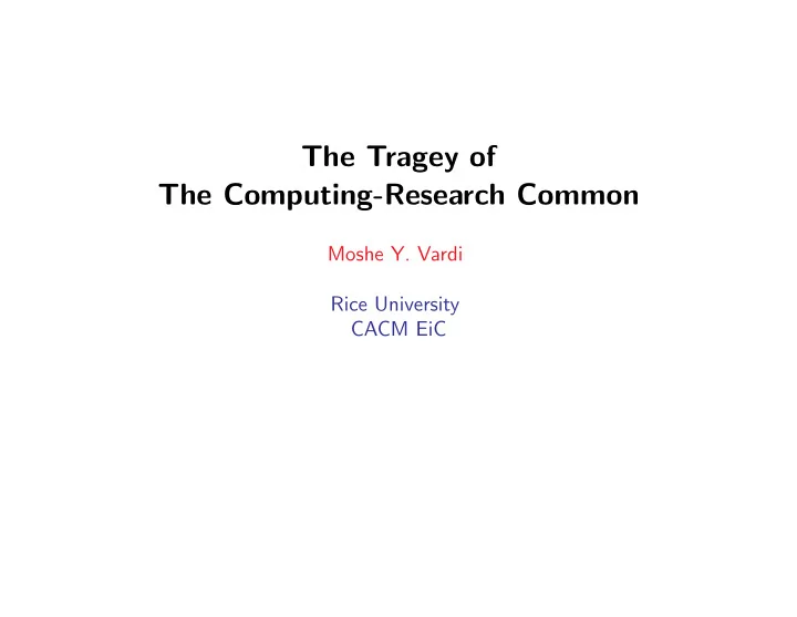 the tragey of the computing research common