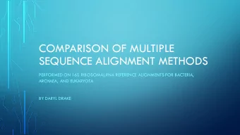 COMPARISON OF MULTIPLE  SEQUENCE ALIGNMENT METHODS  PERFORMED ON 16S RIBOSOMAL RNA REFERENCE