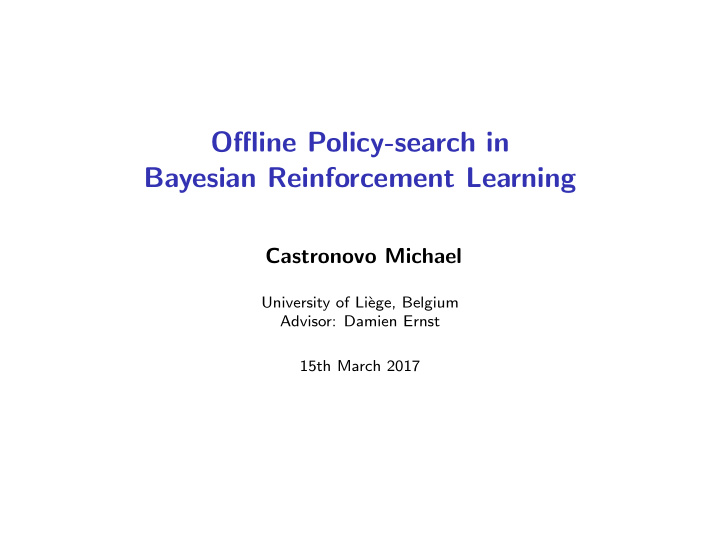 offline policy search in bayesian reinforcement learning