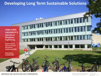 Developing Long Term Sustainable Solutions  IOWA STATE UNIVERSITYS  Agricultural  Biosystems
