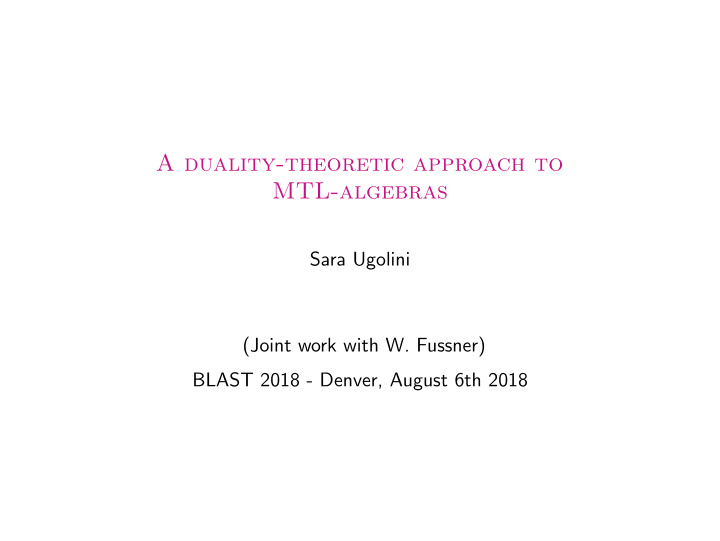 a duality theoretic approach to mtl algebras