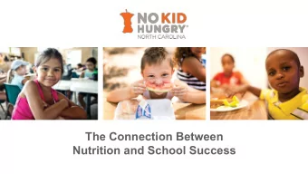 The Connection Between  Nutrition and School Success  No Kid Hungry  No Kid Hungry is a national