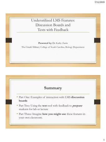 Summary  Part One: Examples of interaction with LMS discussion  boards  Part Two: Using the